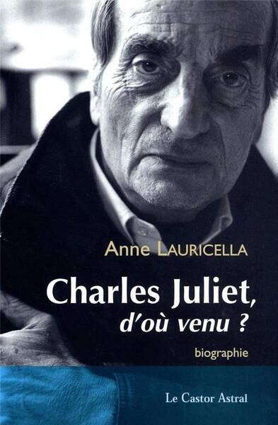Charles Juliet D'Ou Venu ?