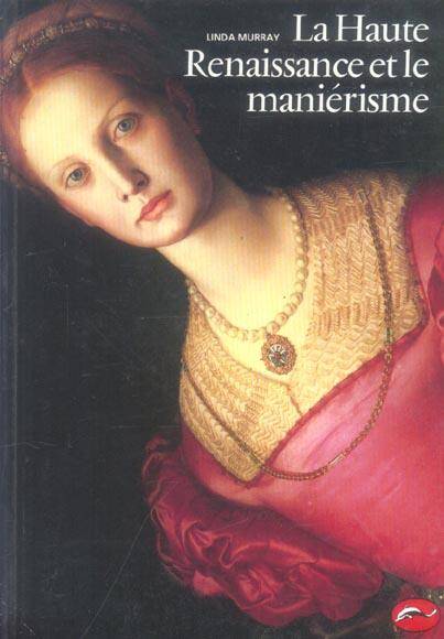 La Haute Renaissance et le Manierisme