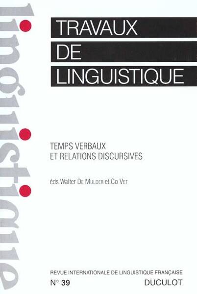 Revue Internationale de Linguistique Francaise N.39; Temps Verbaux