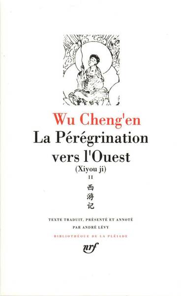 La pérégrination vers l'Ouest: Xiyou ji
