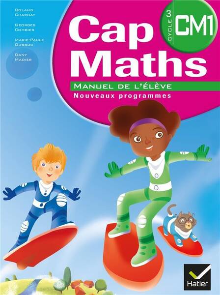 Cap Maths; Cm1 ; Manuel de l'Eleve (Edition 2010)