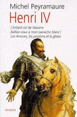Henri 4. 3 titres en 1 volume