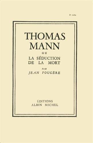 Thomas Mann ou La séduction de la mort