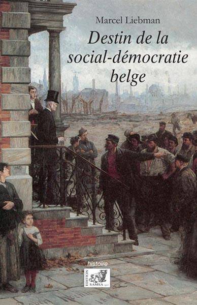 DESTIN DE LA SOCIAL-DEMOCRATIE BELGE