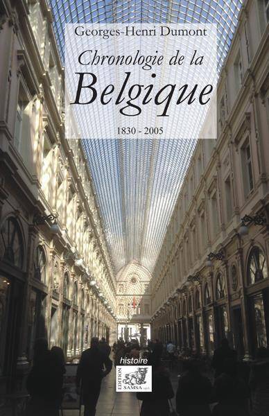 CHRONOLOGIE DE LA BELGIQUE, 1830-2005
