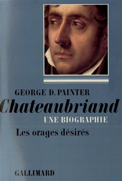 Chateaubriand, une biographie