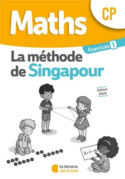 La Methode de Singapour; Methode de Singapour; Maths; Cp; Exercices