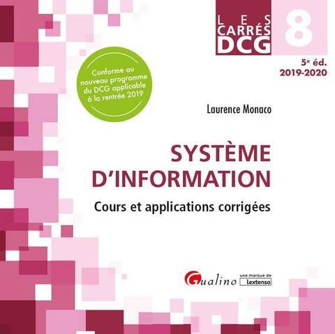Dcg 8; Systemes D Information; Cours et Applications Corrigees