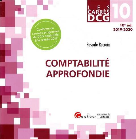Dcg 10 ; Comptabilite Approfondie (Edition 2019/2020)