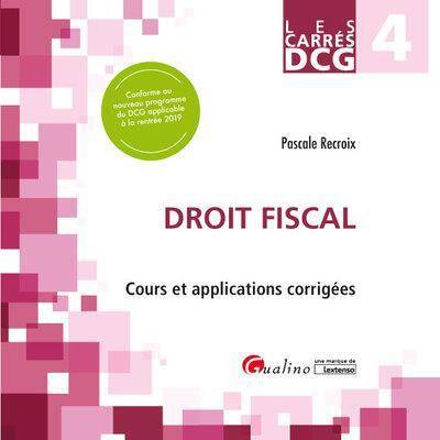 Dcg 4 ; Droit Fiscal : Cours et Applications Corrigees