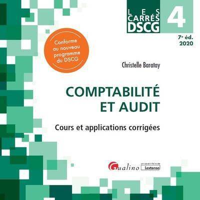 DSCG 4: COMPTABILITE ET AUDIT; COURS ET APPLICATIONS CORRIGEES