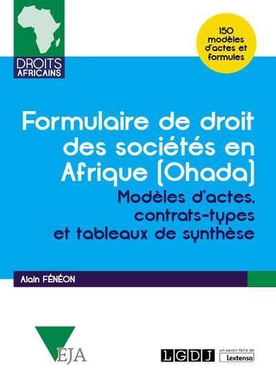 Formulaire de Droit des Societes en Afrique Ohada; Modeles D Actes,
