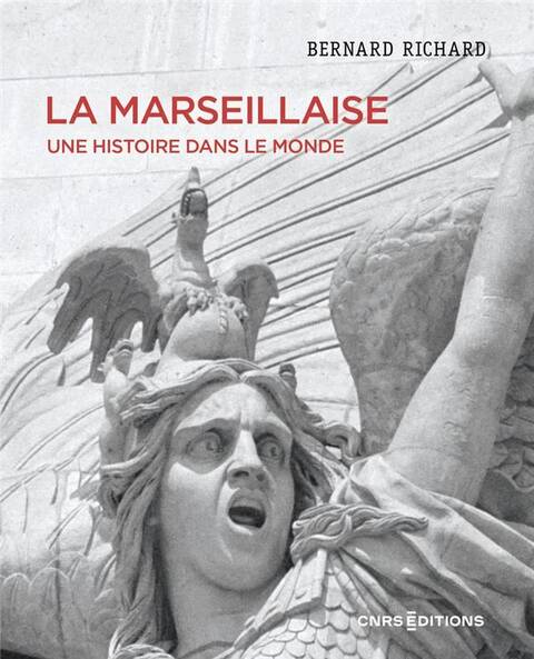 La Marseillaise Dans le Monde - De 1792 a Nos Jours
