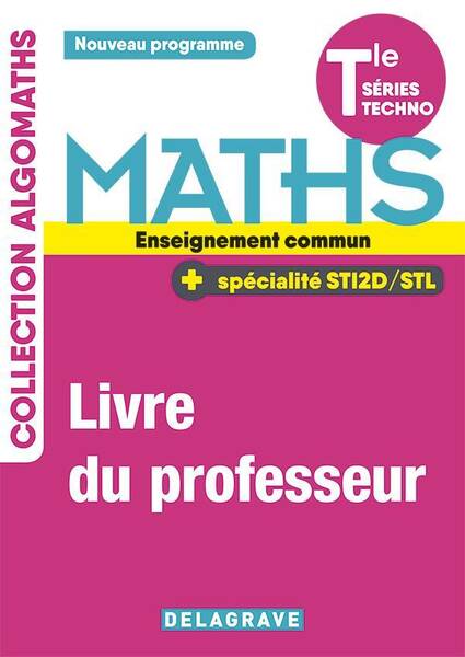 Mathematiques ; Terminale Tronc Commun Sti2d/stl ; Livre du Professeur