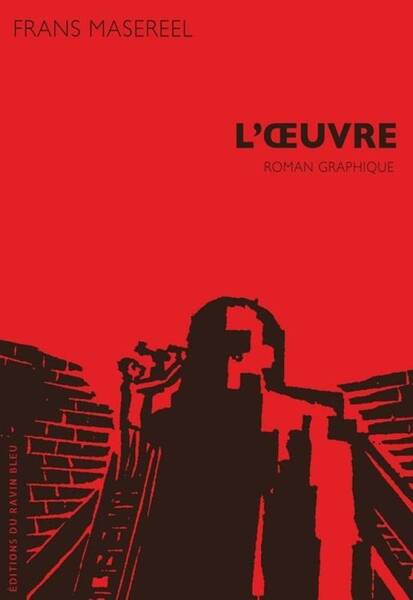 L'OEUVRE : ROMAN GRAPHIQUE