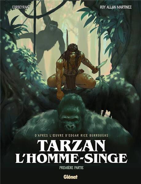 Tarzan : l'homme singe. Tome 1