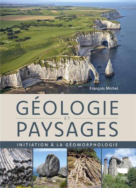 Geologie et Paysages. Initiation a la Geomorphologie