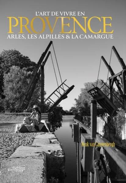 Lumiere sur la Provence : Arles, les Alpilles et la Camargue