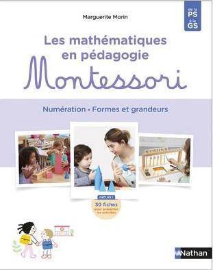 Les Mathematiques en Pedagogie Montessori: Numeration, Formes et