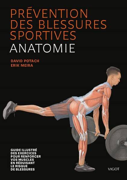 Prevention des Blessures Sportives: Anatomie; Guide Illustre des