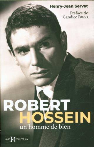 Robert Hossein : un homme de bien