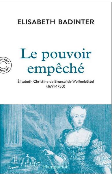 Le Pouvoir Empeche - l'Imperatrice Elisabeth-Christine (1691-1750)