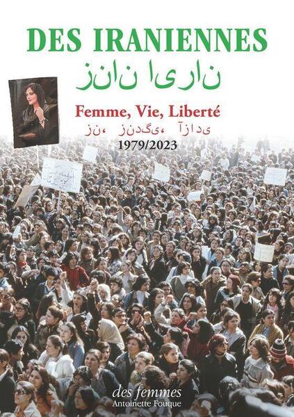 Des Iraniennes : Femme, Vie, Liberte 1979-2023
