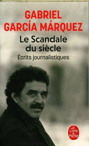 Le scandale du siècle : écrits journalistiques