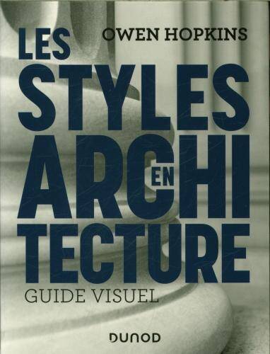 Les styles en architecture : guide visuel