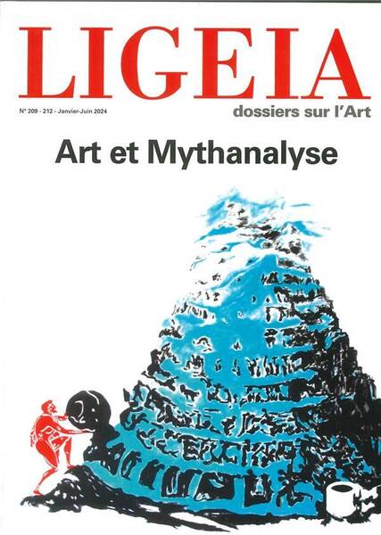 REVUE LIGEIA N.209-212 ; ART ET MYTHANALYSE
