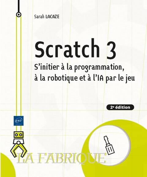 Scratch 3 : S'initier à la programmation, à la robotique et au