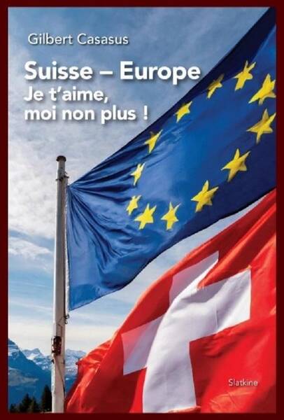 Suisse Europe Je T Aime Moi Non Plus