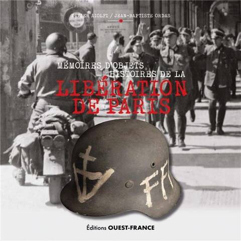 Memoires D'Objets, Histoires de la Liberation de Paris
