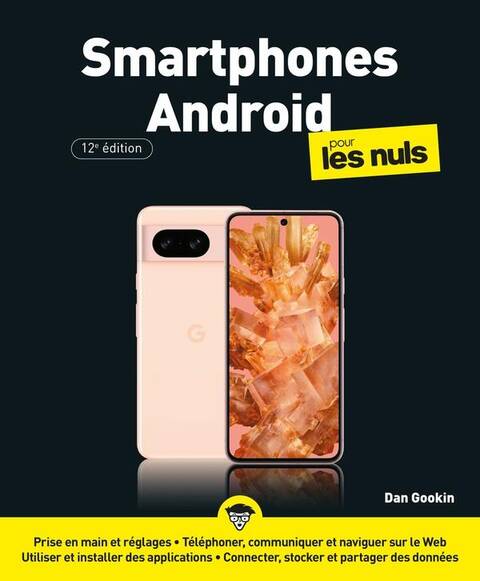 SMARTPHONES ANDROID POUR LES NULS - 12E EDITION