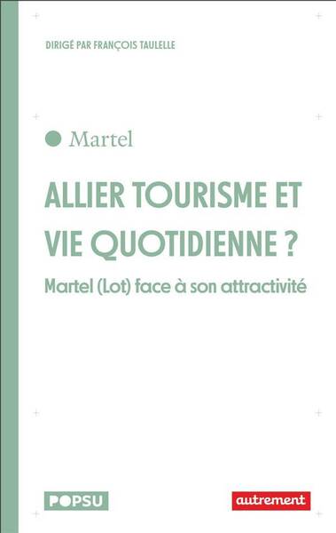 Allier Tourisme et Vie Quotidienne Martel Lot Face a son Attractivit
