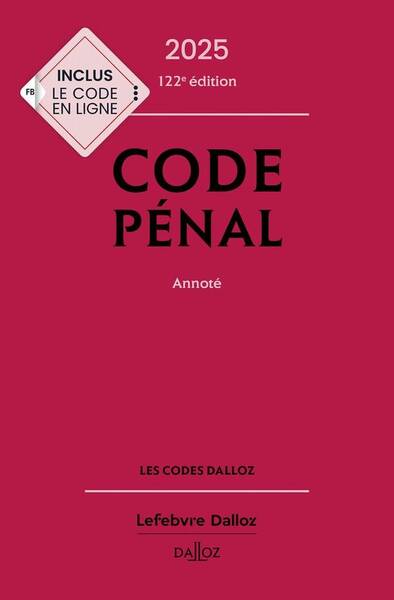 Code Penal 2025, Annote. 122e Ed.