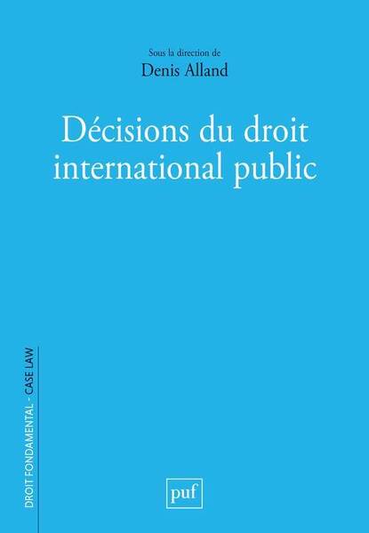 Decisions du Droit International Public