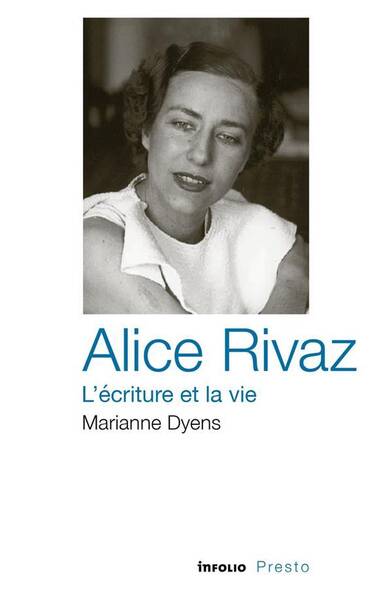 Alice Rivaz : l'écriture et la vie