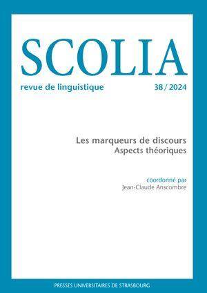SCOLIA N.38 ; LES MARQUEURS DE DISCOURS : ASPECTS THEORIQUES