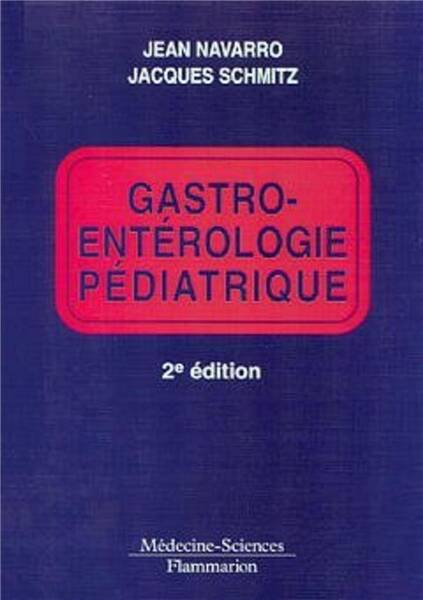 Gastro entérologie pédiatrique 2ème éd