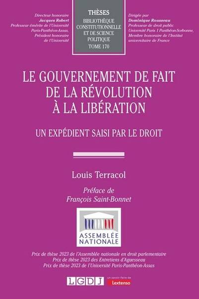 Le Gouvernement de Fait de la Revolution a la Liberation: Un