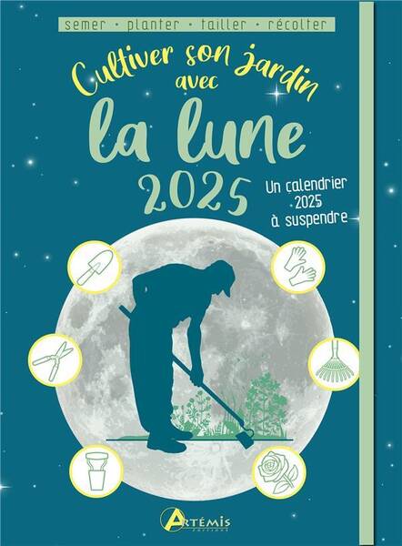 CULTIVER SON JARDIN AVEC LA LUNE (EDITION 2025)