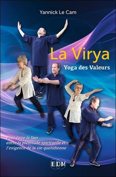 La Virya: Yoga des Valeurs; Pour Faire le Lien Entre la Plenitude