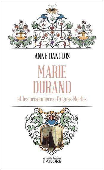 MARIE DURAND ET LES PRISONNIERES D'AIGUES-MORTES - POCHE