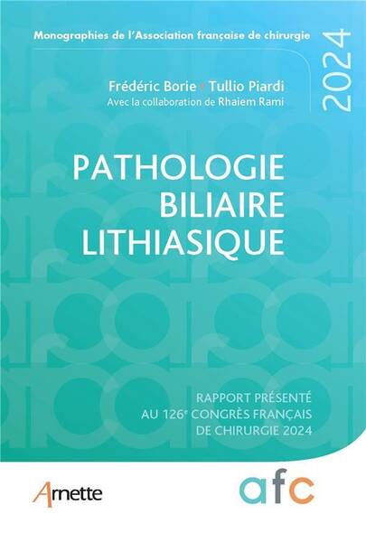 PATHOLOGIE BILIAIRE LITHIASIQUE RAPPORT PRESENTE AU 126E CONGRES