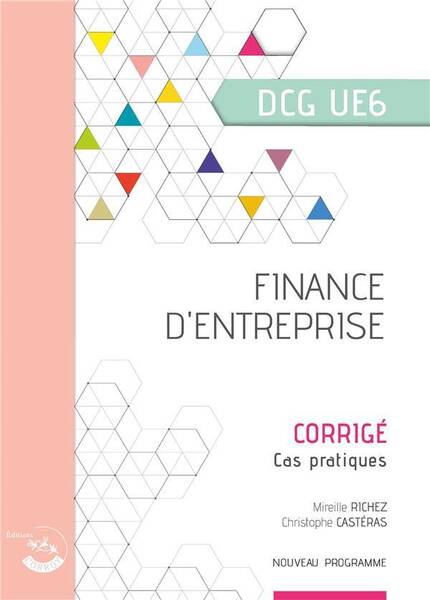 FINANCE D'ENTREPRISE - CORRIGE - UE 6 DU DCG