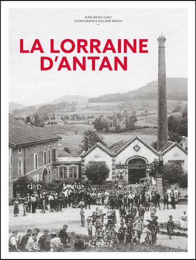 La Lorraine D'Antan - Nouvelle Edition