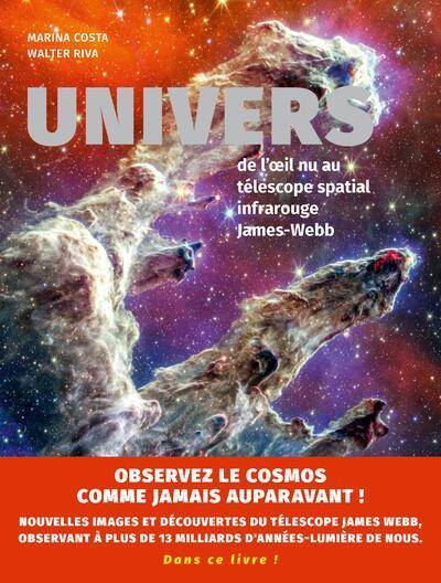 Univers - De l.oeil nu au télescope spatial infrarouge James-Webb
