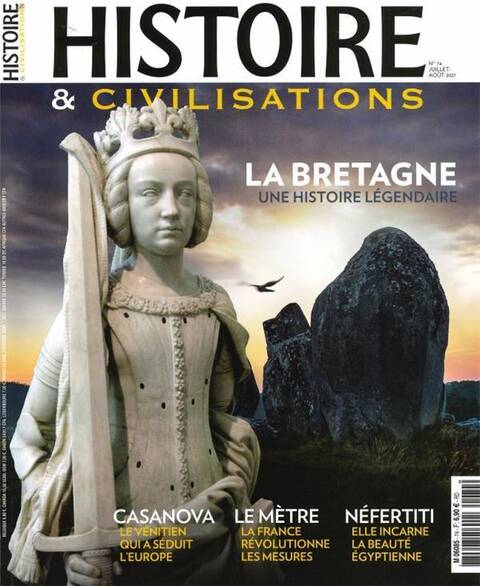 HISTOIRE & CIVILISATIONS N 74: LA BRETAGNE, UNE HISTOIRE LEGENDAIRE