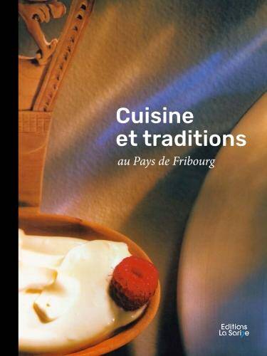 Cuisine et traditions au pays de Fribourg